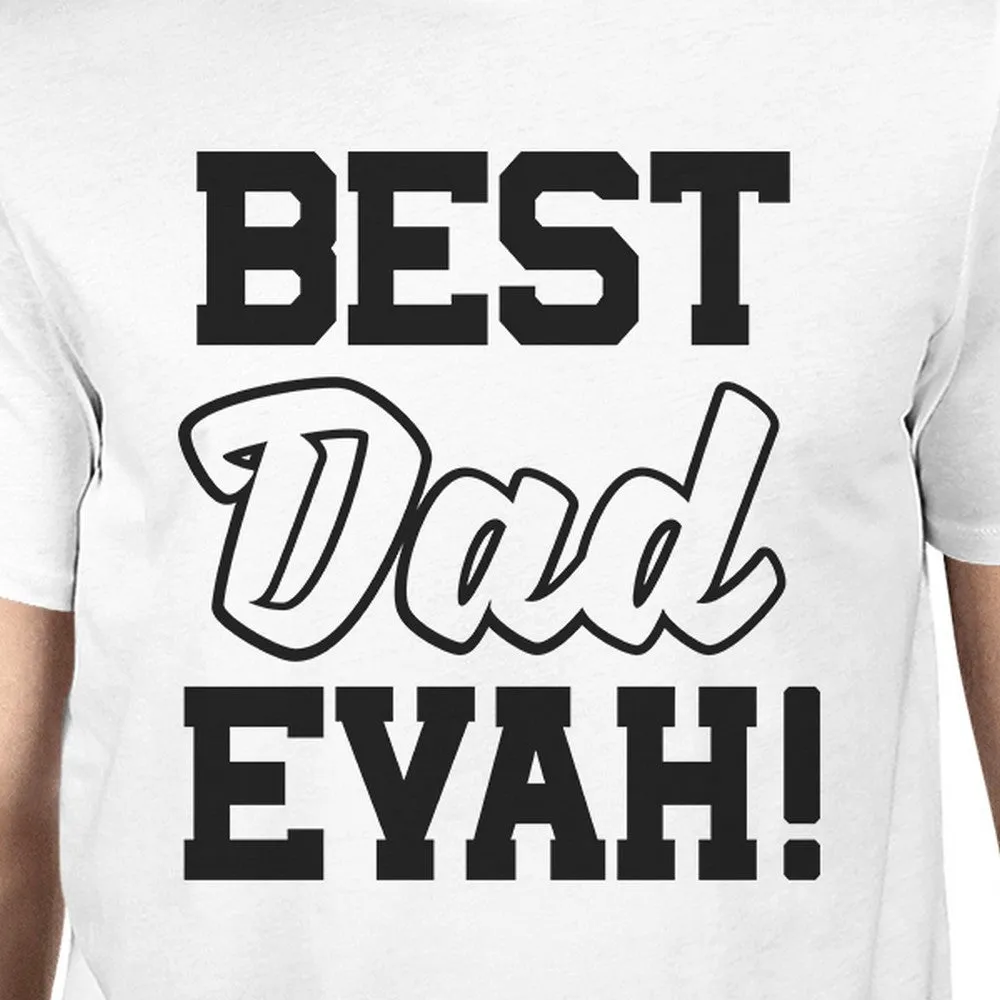Best Dad Evah Unique Graphic Shirt Funny Short Sleeve Shirt For Dad