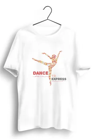 Dance To Express White Tshirt