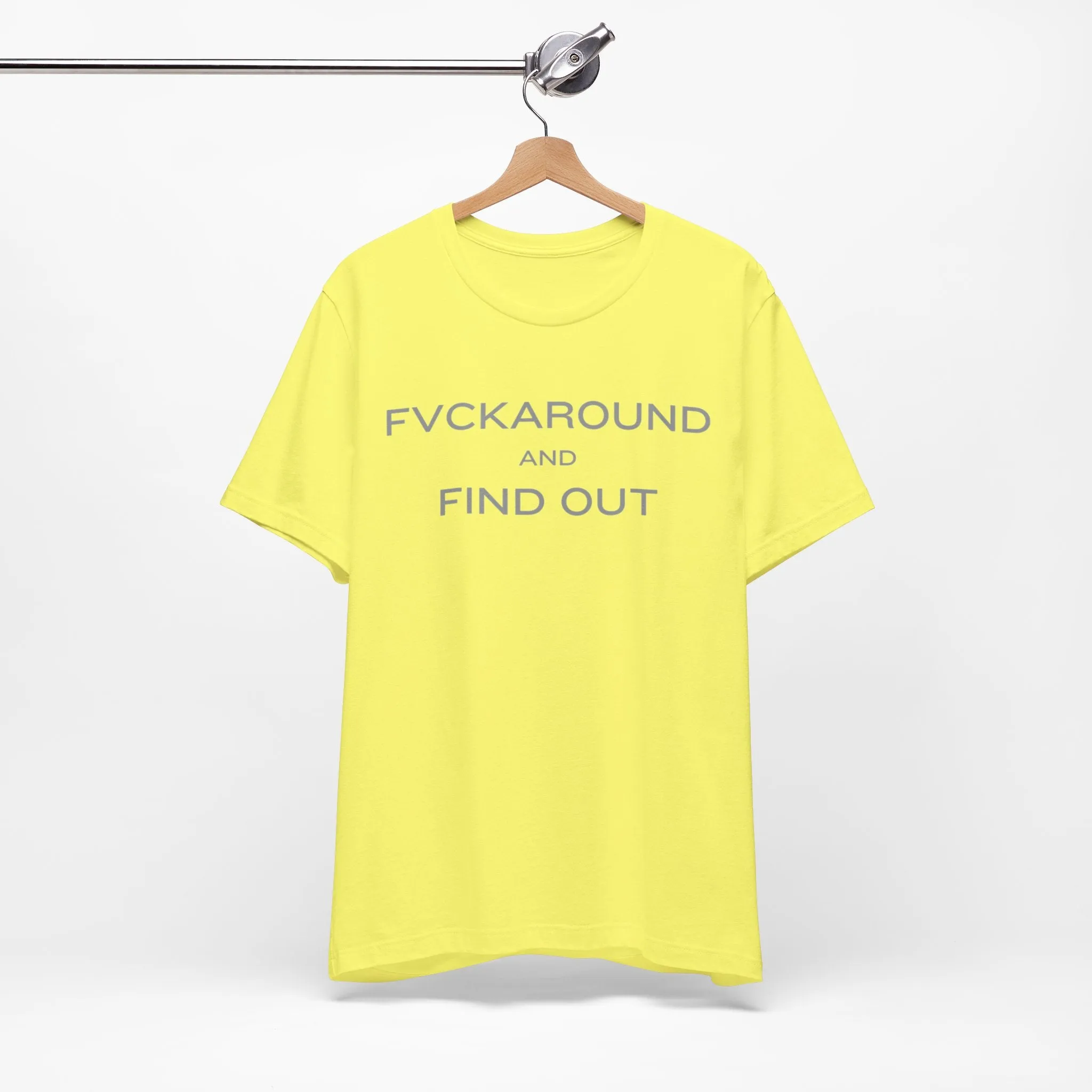 FVCKAROUND AND FIND OUT
