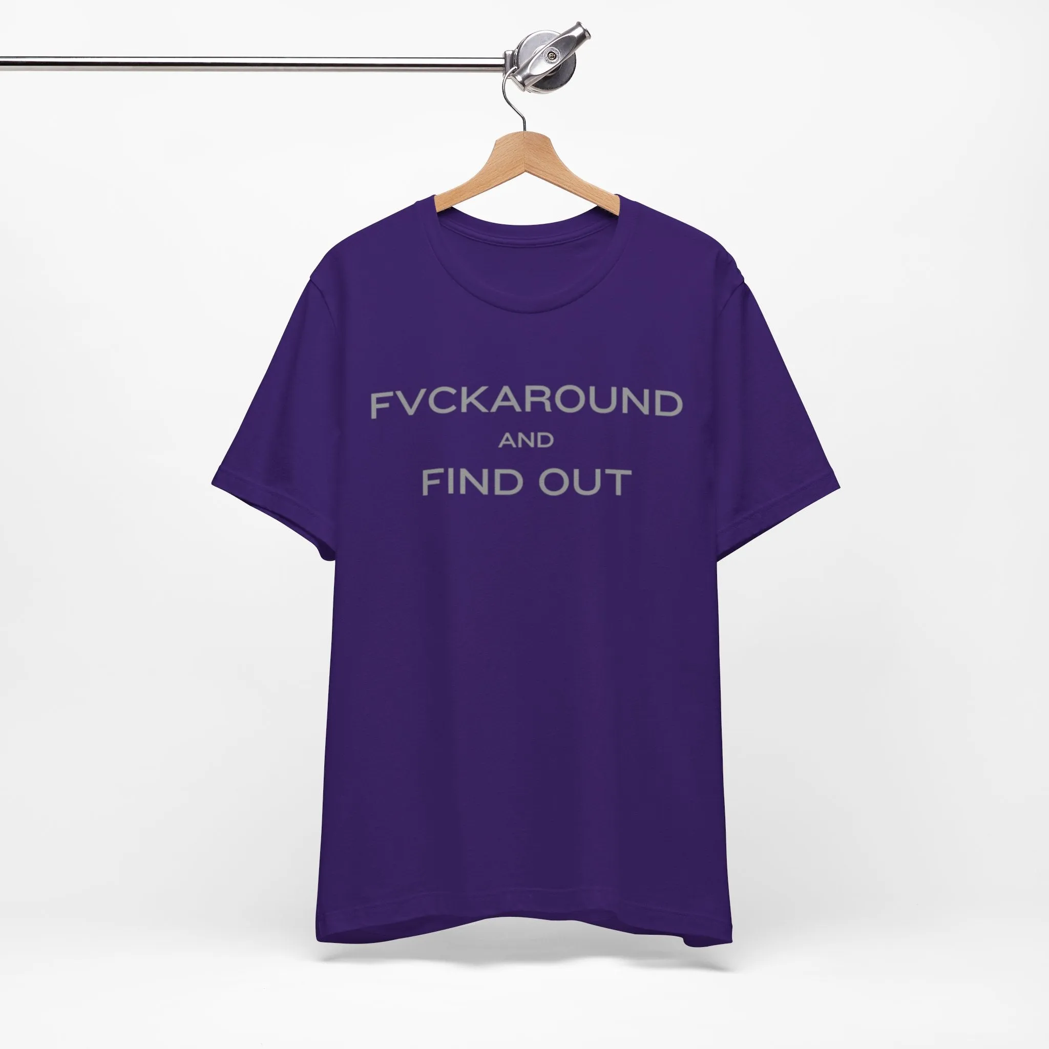 FVCKAROUND AND FIND OUT