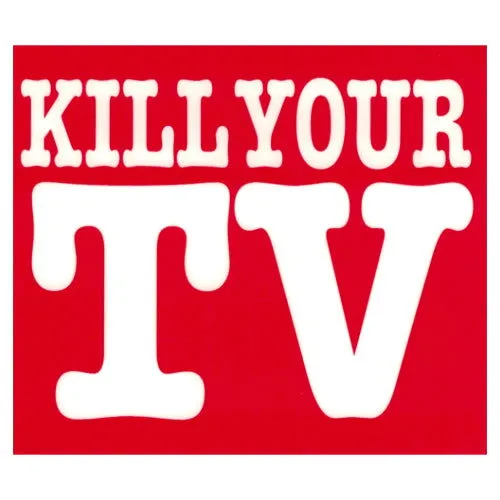 Humor: Kill Your TV - Bumper Sticker